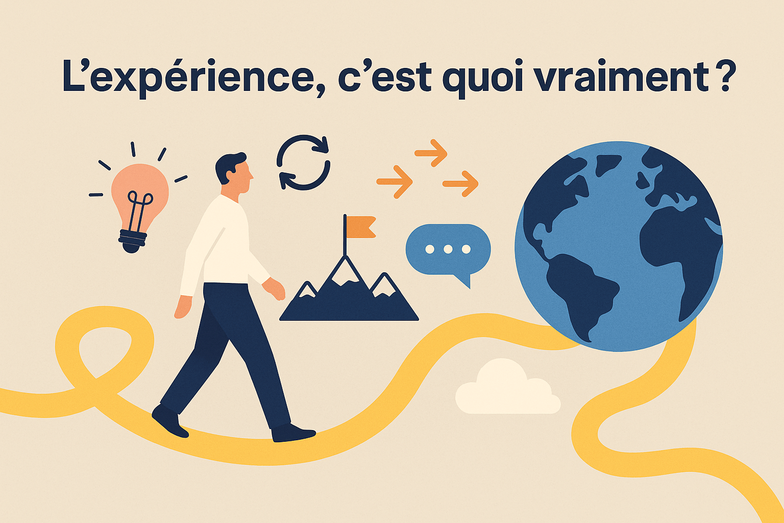 Illustration représentant un homme en marche sur un chemin jaune vers un globe, entouré de symboles d’apprentissage et de transformation, avec le titre « L’expérience, c’est quoi vraiment ? »
